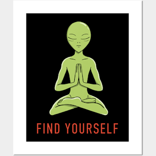 Alien find yourself Posters and Art